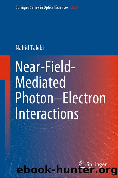 Near-Field-Mediated Photon–Electron Interactions by Nahid Talebi