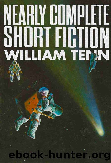 Nearly Complete Short Fiction Of William Tenn by William Tenn