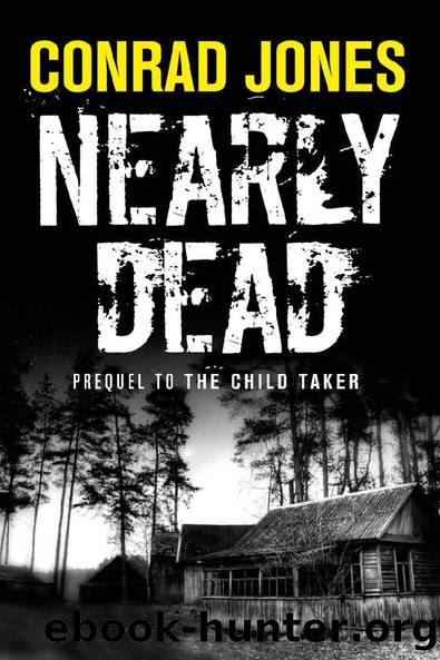 Nearly Dead by Conrad Jones - free ebooks download