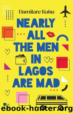 Nearly all the Men in Lagos are Mad by Damilare Kuku