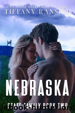 Nebraska (State Family Book 2) by Tiffany Ransier