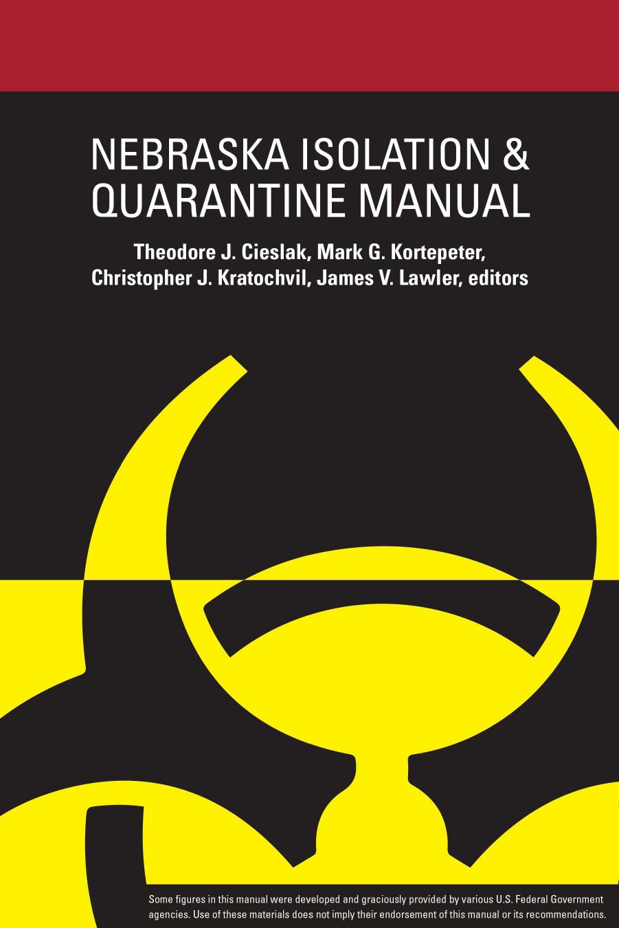 Nebraska Isolation & Quarantine Manual by Theodore J. Cieslak Mark G. Kortepeter Christopher J. Kratochvil James V. Lawler
