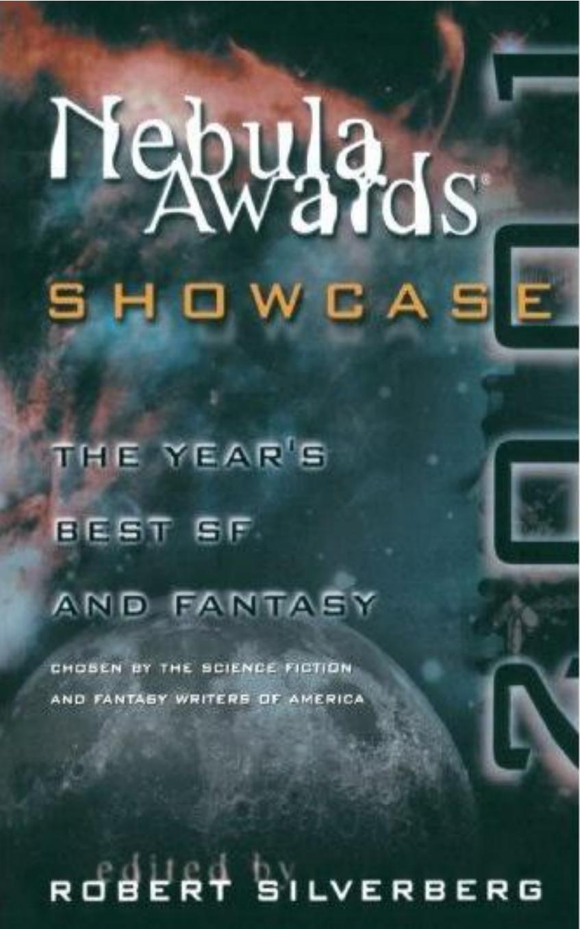 Nebula Awards Showcase 2001: The Year's Best SF and Fantasy Chosen by the Science Fiction and Fantasy Writers of America by Robert Silverberg