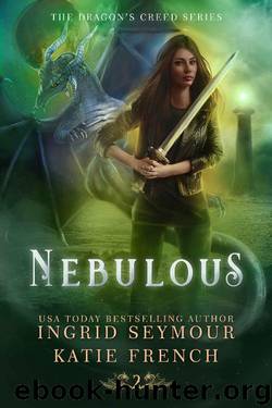 Nebulous_A Reverse Harem Urban Fantasy by Katie French & Ingrid Seymour
