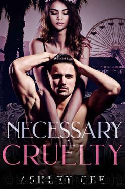 Necessary Cruelty: An Enemies-to-Lovers Standalone Romance (Lords of Deception Book 1) by Ashley Gee