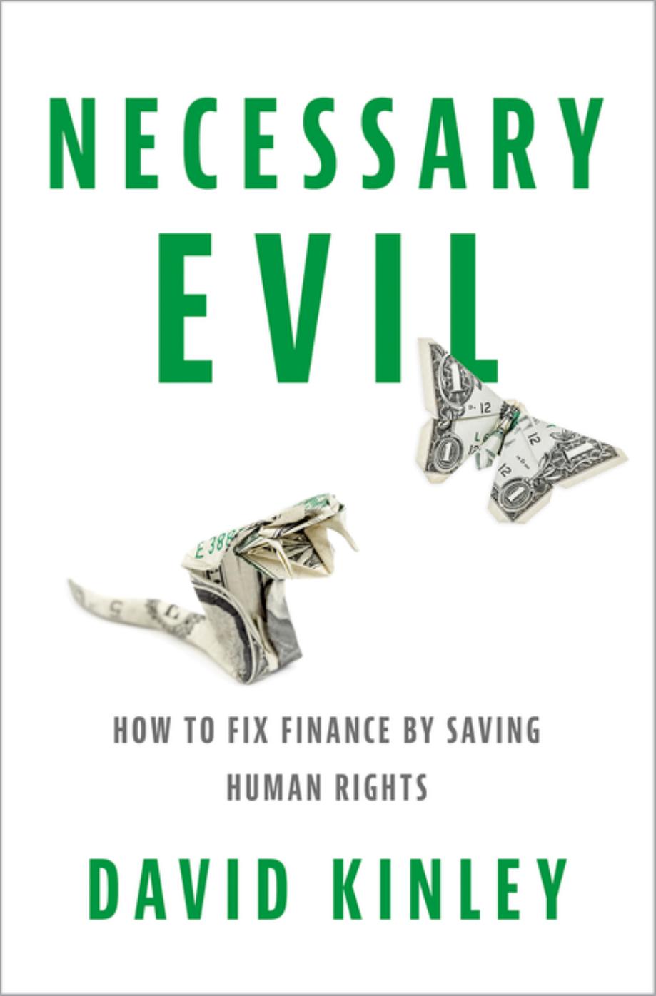 Necessary Evil by Necessary Evil; How to Fix Finance by Saving Human Rights (2018)
