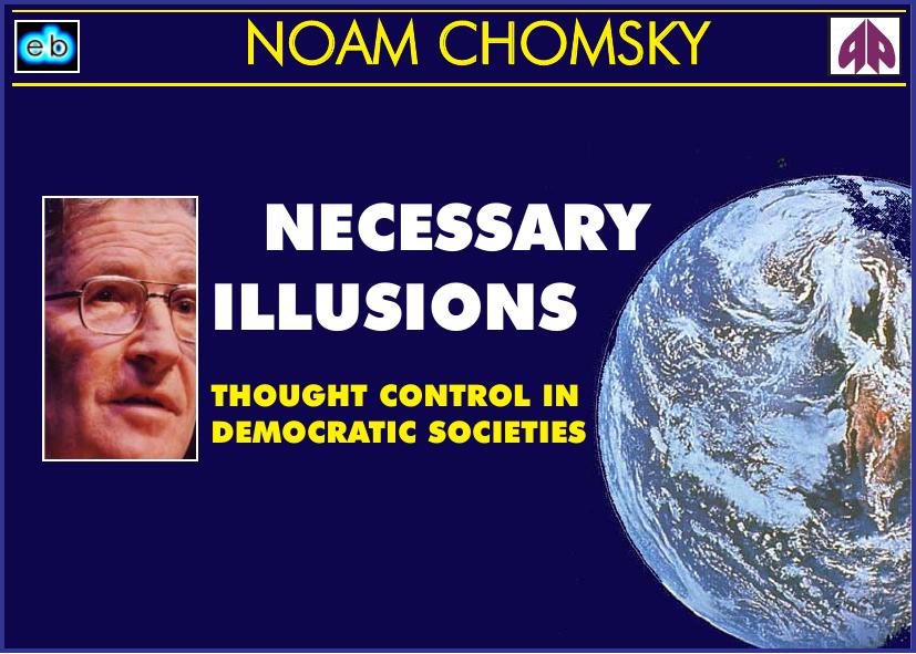 Necessary Illusions by Noam Chomsky
