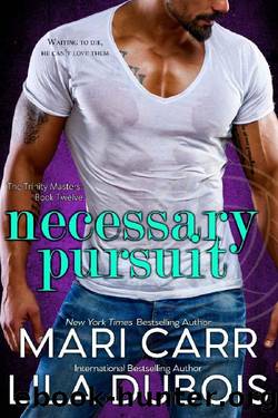 Necessary Pursuit (A Trinity Masters Novel) by Lila Dubois & Mari Carr