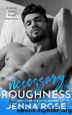 Necessary Roughness (Curves For the Boys Book 3) by Jenna Rose