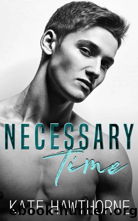 Necessary Time (All in Good Time Book 2) by Kate Hawthorne