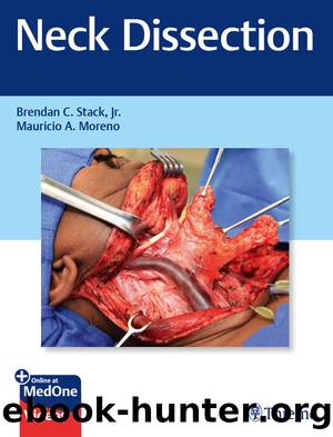 Neck Dissection by Brendan C. Stack Jr. Mauricio A. Moreno