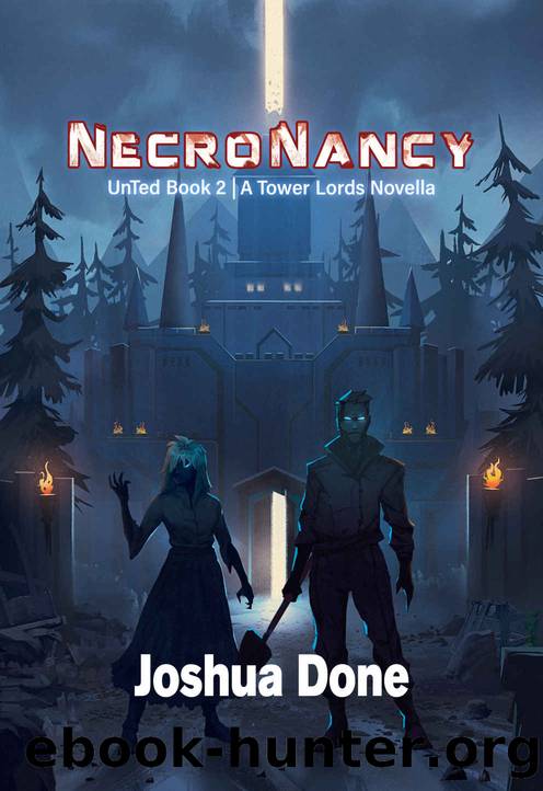 NecroNancy: UnTed Book 2 | A Tower Lords Novella by Done Joshua