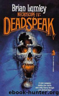 Necroscope 4: Deadspeak by Brian Lumley