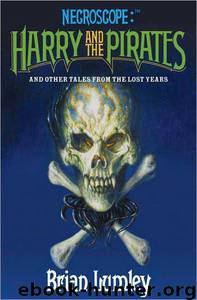 Necroscope: Harry and the Pirates: and Other Tales from the Lost Years by Brian Lumley