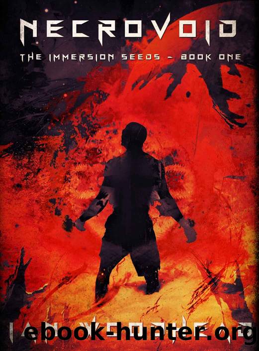 Necrovoid: The Immersion Seeds - Book one by Ian Woodhead