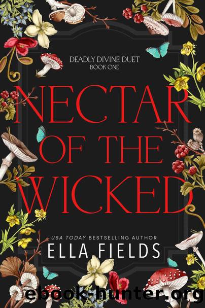 Nectar of the Wicked (Deadly Divine Book 1) by Ella Fields