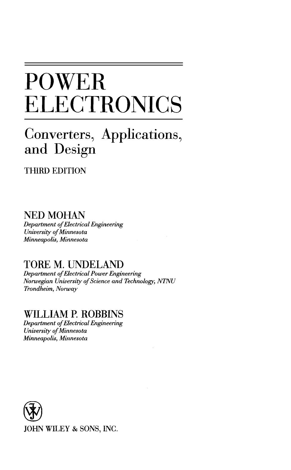 Ned Mohan Tore M Undeland William P Robbins by Power electronics converters applications & design (2003 John Wiley & Sons)