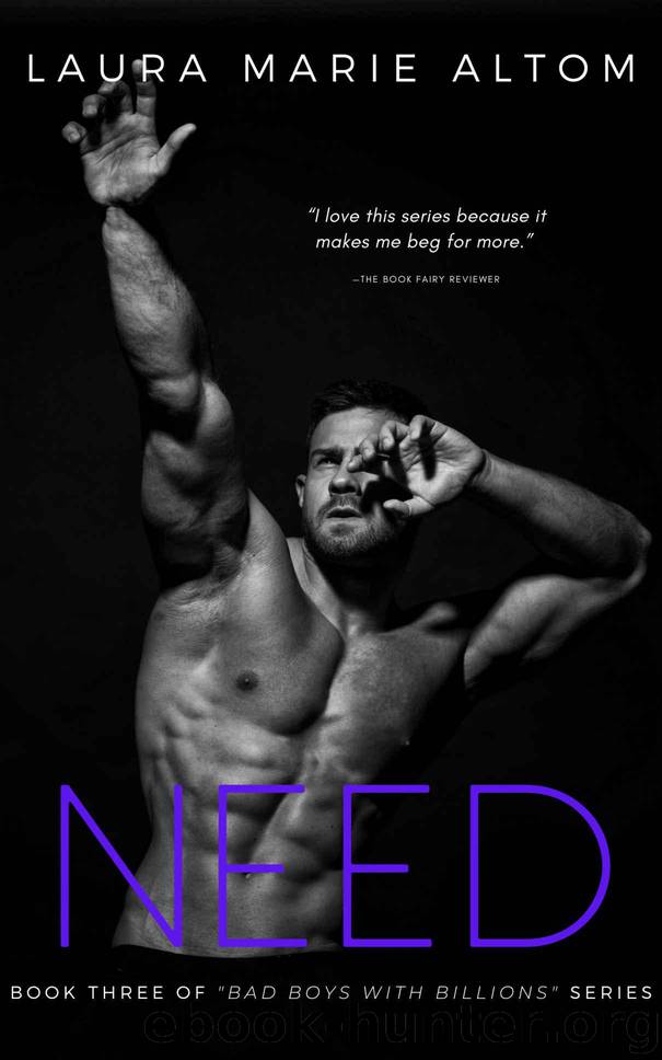 Need (Bad Boys with Billions Book 3) by Altom Laura Marie