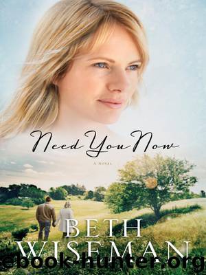 Need You Now by Beth Wiseman