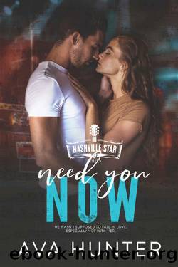 Need You Now by Hunter Ava