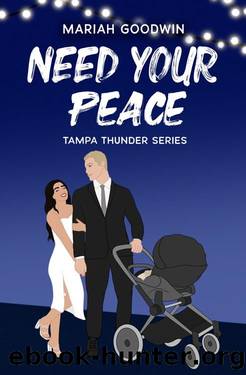 Need Your Peace (Tampa Thunder Book 3) by Mariah Goodwin