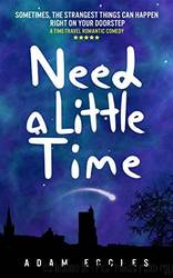 Need a Little Time by Adam Eccles