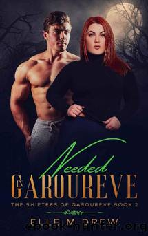 Needed in Garoureve (The Shifters of Garoureve Book 2) by Elle M Drew