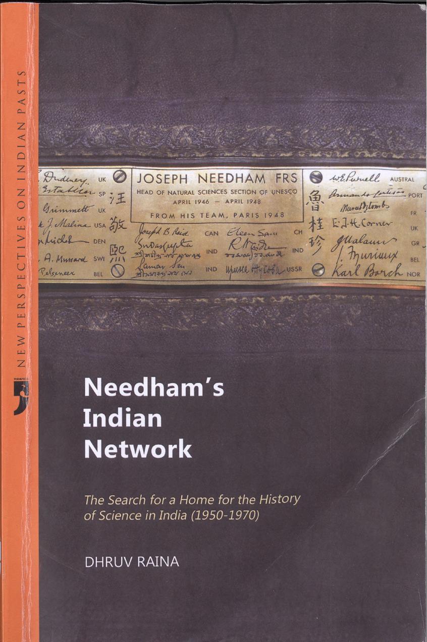 Needham's Indian network : the search for a home for the history of science in India (1950-1970) by Dhruv Raina