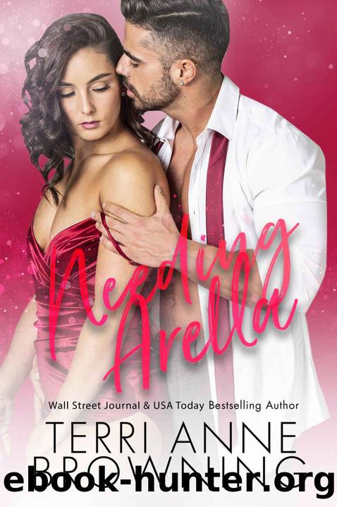 Needing Arella (Rockers' Legacy Book 6) by Terri Anne Browning