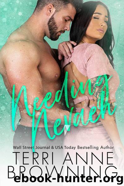 Needing Nevaeh by Terri Anne Browning