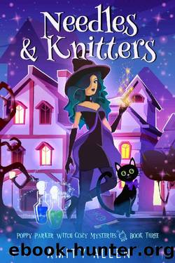 Needles & Knitters (Poppy Parker Witch Cozy Mysteries Book 3) by Amity Allen