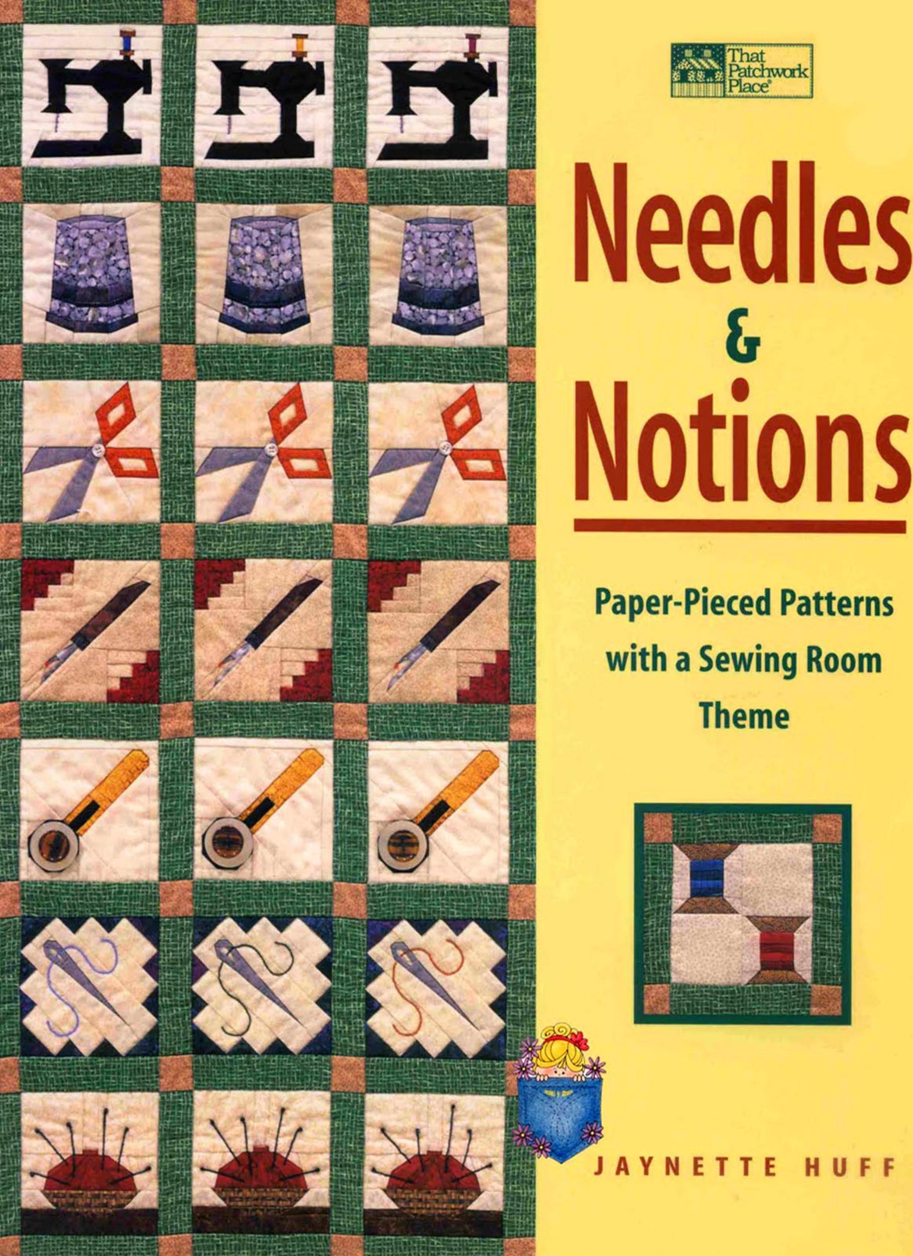 Needles and notions : paper-pieced patterns with a sewing room theme by Huff Jaynette