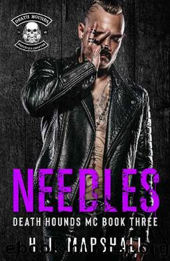 Needles: A Dark MC Romance (Death Hounds MC Book 3) by H.J. Marshall