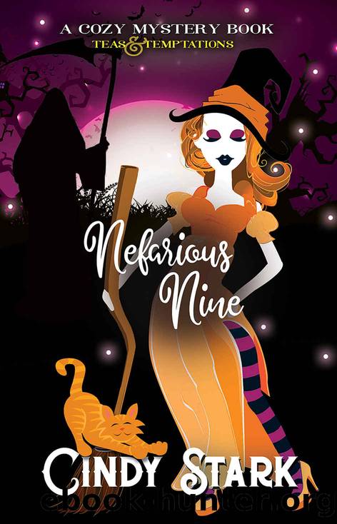 Nefarious Nine: A Cozy Mystery (Teas and Temptations Book 9) by Cindy Stark