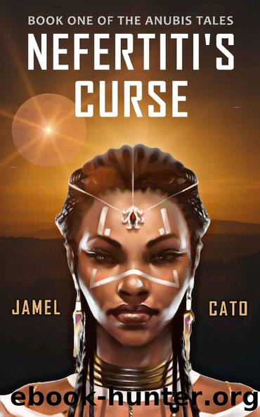 Nefertitiâs Curse_An Urban Fantasy by Jamel Cato
