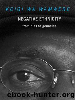 Negative Ethnicity by Koigi Wa Wamwere