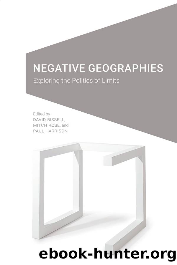 Negative Geographies by David Bissell & Mitch Rose & Paul Harrison