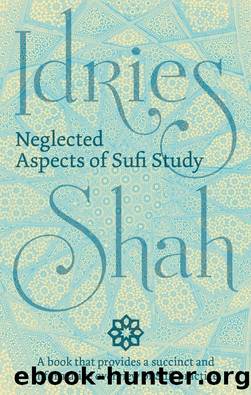 Neglected Aspects of Sufi Study by Idries Shah