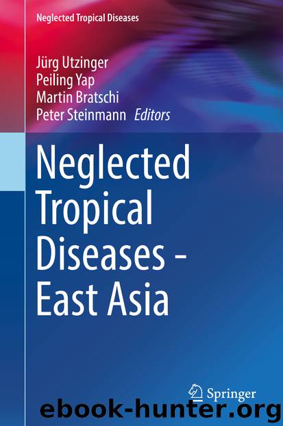 Neglected Tropical Diseases - East Asia by Jürg Utzinger & Peiling Yap & Martin Bratschi & Peter Steinmann