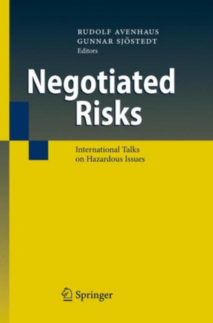 Negotiated Risks: International Talks on Hazardous Issues by Rudolf Avenhaus Gunnar Sjöstedt (auth.) Gunnar Sjöstedt Rudolf Avenhaus (eds.)