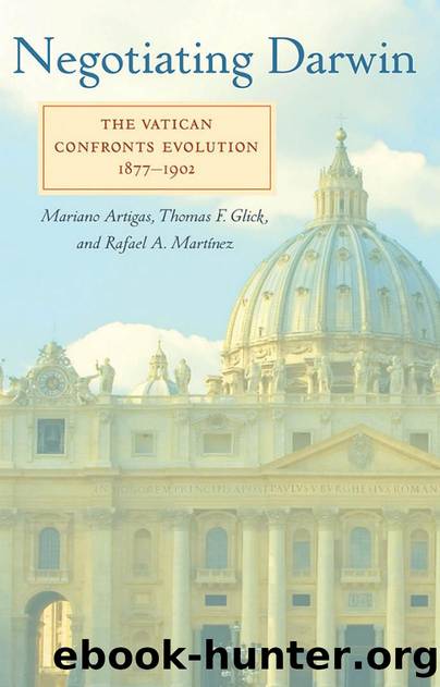 Negotiating Darwin: The Vatican Confronts Evolution, 1877-1902 by Mariano Artigas & Thomas F. Glick & Rafael A. Martínez