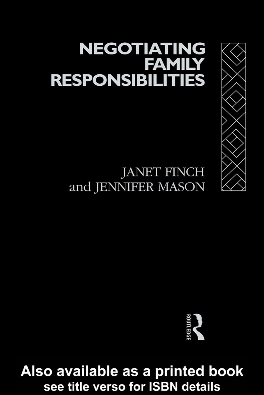 Negotiating Family Responsibilities by Janet Finch