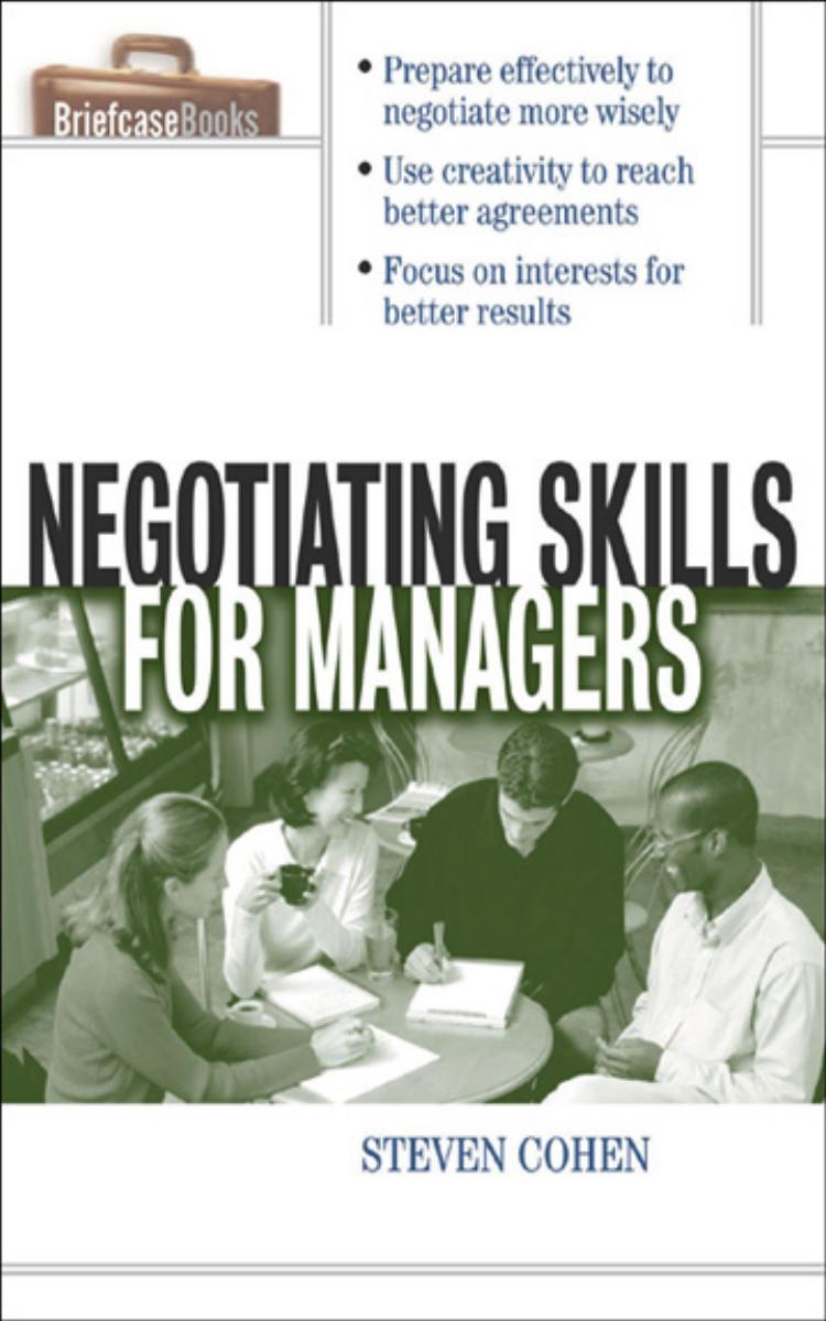 Negotiating Skills for Managers by Steven Cohen Stephen Cohen