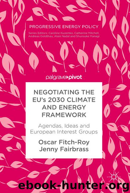 Negotiating the EU’s 2030 Climate and Energy Framework by Oscar Fitch-Roy & Jenny Fairbrass