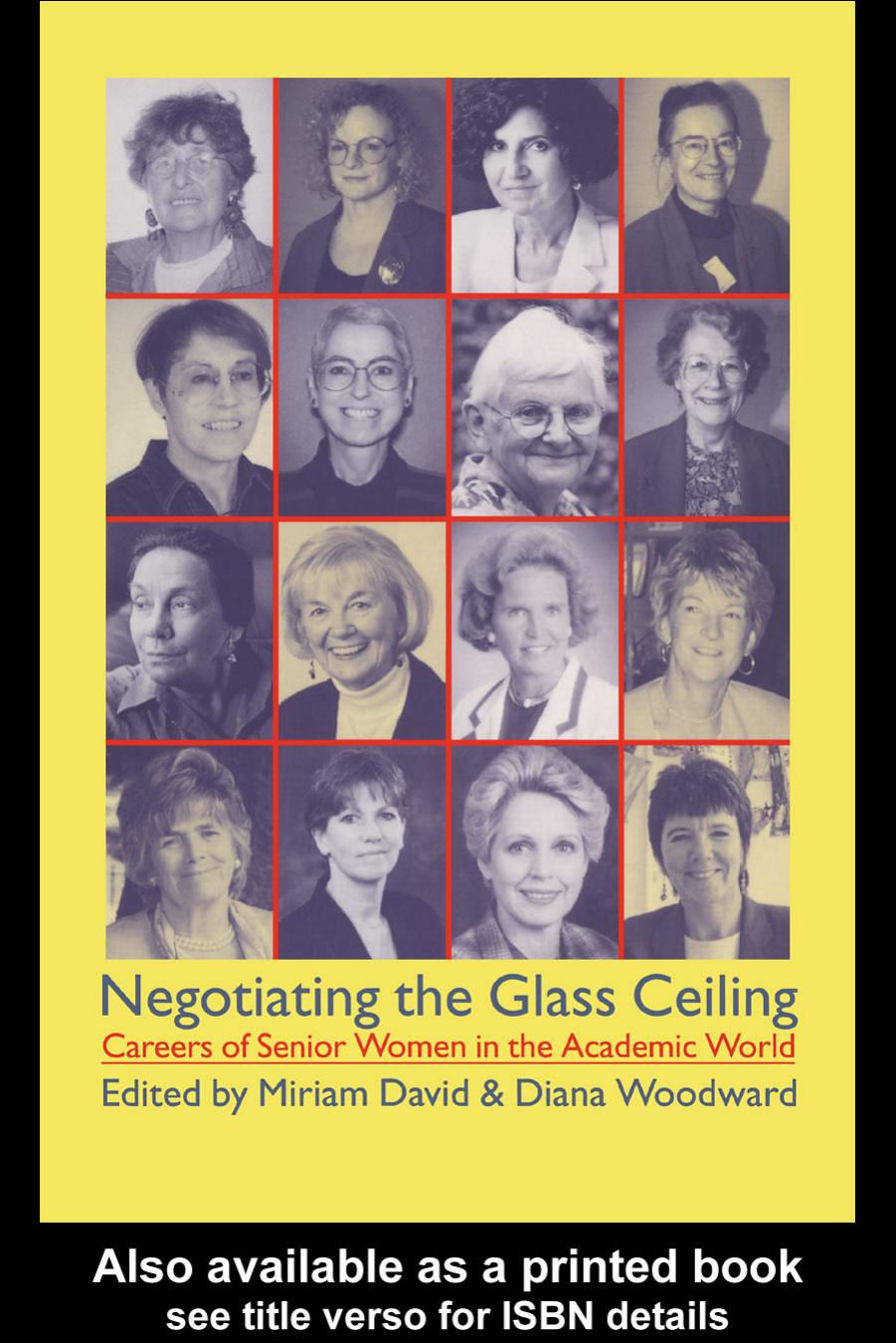Negotiating the Glass Ceiling: Careers of Senior Women in the Academic World by Miriam David