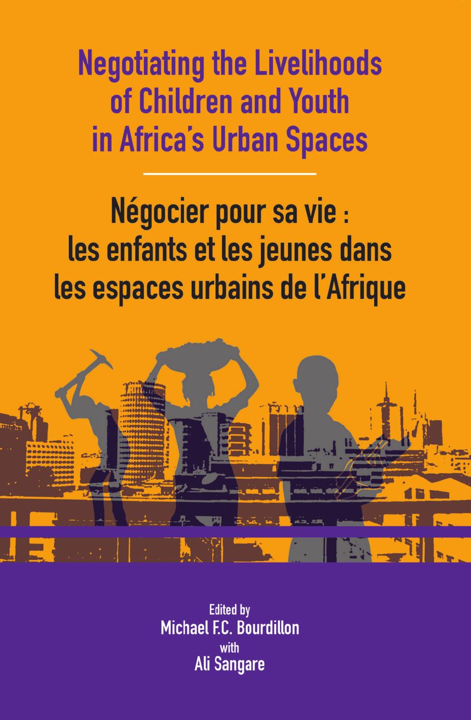 Negotiating the Livelihoods of Children and Youth in Africa's Urban Spaces by Michael Bourdillon