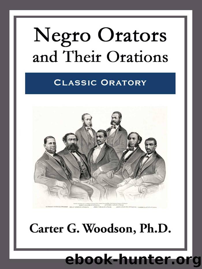 Negro Orators and Their Orations by Carter G. Woodson