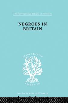 Negroes in Britain by K. L. Little