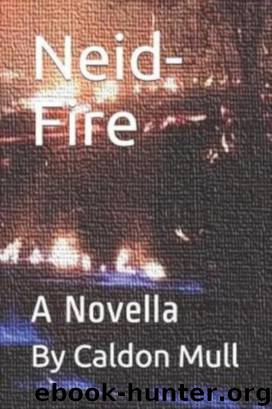 Neid-Fire by Caldon Mull