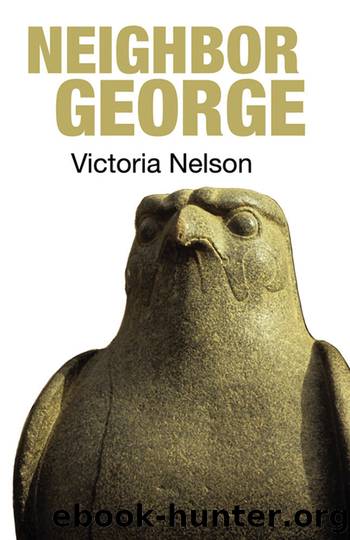 Neighbor George by Victoria Nelson